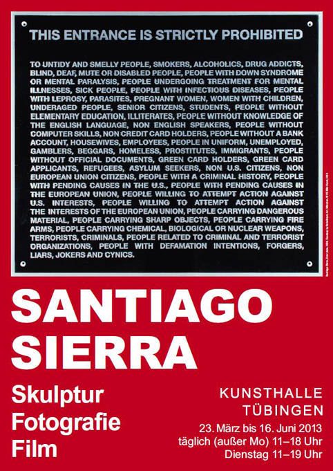 Santiago Sierra. Skulptur, Fotografie, Film Ausstellung Tuebingen