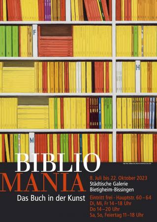BIBLIOMANIA - Das Buch in der Kunst Ausstellung Bietigheim-Bissingen