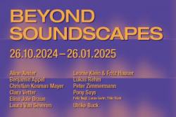 beyond soundscapes - Eine Kooperation mit der Kunststiftung Baden-Wrttemberg