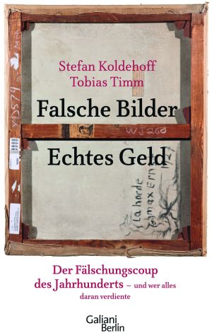 Beltracchi Flscherskandal als Buch - Falsche Bilder Echtes Geld